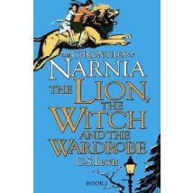 The Lion, The Witch And The Wardrobe - The Chronicles Of Narnia Vol. 2