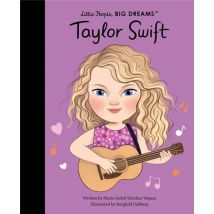 Little People, Big Dreams : Taylor Swift