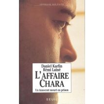 L'Affaire Chara. Un Innocent Meurt En Prison