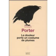 La Douleur Porte Un Costume De Plumes
