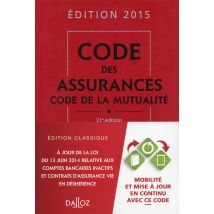 Code Des Assurances - Code De La Mutualité (édition 2015)