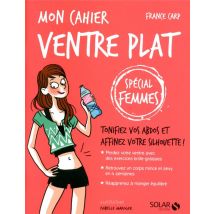 Mon Cahier : Ventre Plat - Spécial Femmes