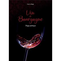 Vin De Bourgogne - Éloge Poétique