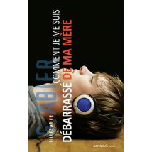 Comment Je Me Suis Débarrassé De Ma Mère