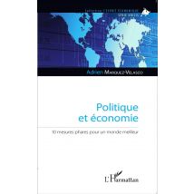 Politique Et Économie, 10 Mesures Phares Pour Un Monde Meilleur