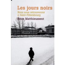 Les Jours Noirs - Nous Nous Retrouverons À Saint-pétersbourg