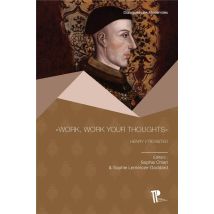 work, Work Your Thoughts: Henry V Revisited