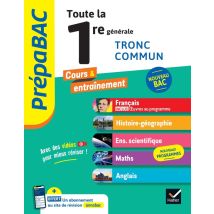 Prépabac - Toute La 1re Générale (tronc Commun) - Bac 2026 (toutes Les Matières)