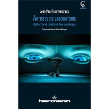 Artistes De Laboratoire - Recherche Et Création À L'Ère Numérique