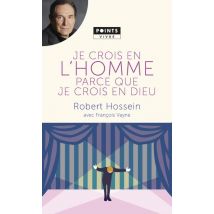 Je Crois En L'Homme Parce Que Je Crois En Dieu