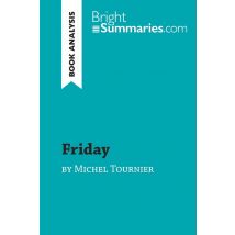 Friday By Michel Tournier (book Analysis) : Detailed Summary, Analysis And Reading Guide