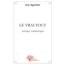 Le Vrai Tout - Autopsy Romanesque