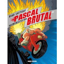 Pascal Brutal Tome 3 : Plus Fort Que Les Forts