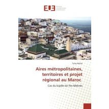 Aires Métropolitaines, Territoires Et Projet Régional Au Maroc