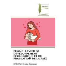 Femme : Levier De Developpement Economique Et De Promotion De La Paix