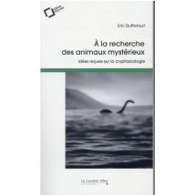 À La Recherche Des Animaux Mystérieux : Idées Reçues Sur La Cryptozoologie