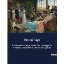 I Drammi De Campi Padre Don Giuseppe La Vendetta Proprietari E Fittaiuoli Sequestro