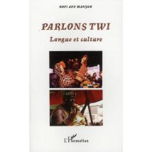 Parlons Twi - Langue Et Culture