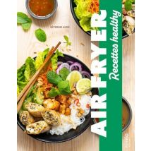 Air Fryer : Recettes Healthy