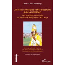 Journées Catholiques D'Affermissement De La Foi (jourcaf) : Une Expérience Pastorale Au Diocèse De Mbujimayi En Rd Congo
