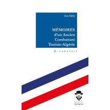 Mémoires D'Un Ancien Combattant Tunisie-algérie