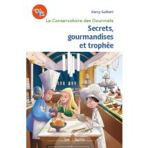 Le Conservatoire Des Gourmets : Secrets, Gourmandises Et Trophée - - PAS DE MARQUE -