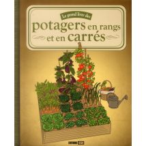 Le Grand Livre Des Potagers En Rangs Et En Carrés