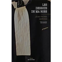 Les Dessous De Ma Robe