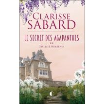 Le Secret Des Agapanthes : Stella Et Hortense