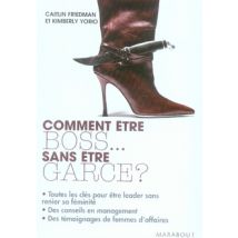 Comment Être Le Boss Sans Être Une Garce ?