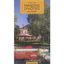 Guide Des Maisons D'Hôtes De Charme En France (édition 2017)