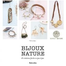 Bijoux Nature - 16 Créations Faciles En Pas À Pas