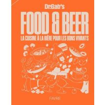 Food & Beer : La Cuisine À La Bière Pour Les Bons Vivants