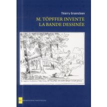 M. Töpffer Invente La Bande Dessinée