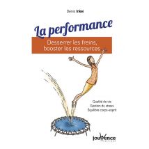 La Performance : Desserrer Les Freins, Booster Les Ressources