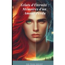 Eclats D'Eternite - Memoires D'Un Amour Perdu