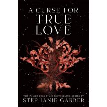 Once Upon A Broken Heart Book 3 : A Curse For True Love