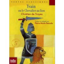 Yvain Ou Le Chevalier Au Lion