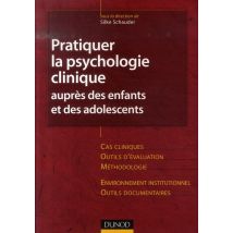 Pratiquer La Psychologie Clinique Auprès Des Enfants Et Des Adolescents