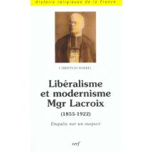 Libéralisme Et Modernisme Mgr Lacroix (1855-1922)