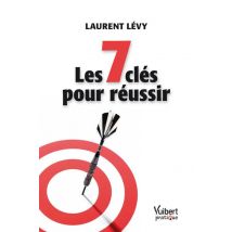 Les 7 Clés Pour Réussir
