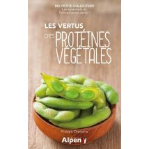 Les Vertus Des Proteines Vegetales - Ma Petite Collection