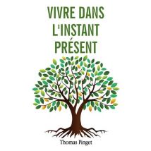 Vivre Dans L'Instant Présent : La Voie De L'Ours