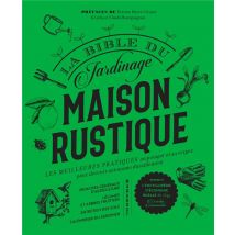 Maison Rustique - La Bible Du Jardinage