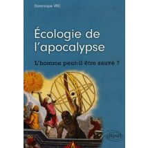 Écologie De L'Apocalypse - L'Homme Peut-il Être Sauvé ?