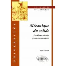 Mécanique Du Solide - Problèmes Résolus Posés Aux Concours