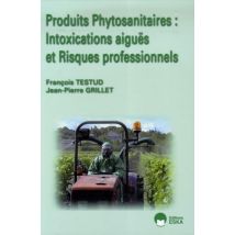 Produits Phytosanitaires - Intoxications Aiguës Et Risques Professionnels