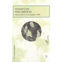 Nos Créoles : Etude Politico-sociologique, 1890