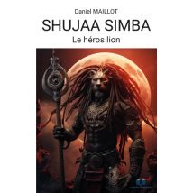 Shujaa Simba : Le Héro Lion