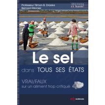 Le Sel Dans Tous Ses États - Vrai/faux Sur Un Aliment Trop Critiqué